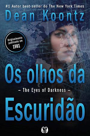 Os olhos da escuridão by Dean Koontz