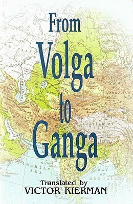 From Volga to Ganga by Victor G. Kiernan, Rahul Sankrityayan