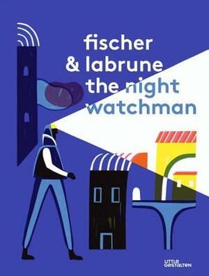 The Night Watchman by Jean-Baptiste Labrune, Jeremie Fischer