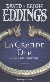 La grande dea by Leigh Eddings, David Eddings, Linda De Angelis