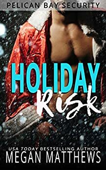 Holiday Risk by Megan Matthews