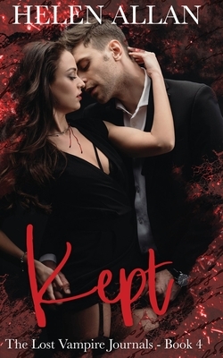 Kept: The lost vampire journals - Book 4 by Helen Allan