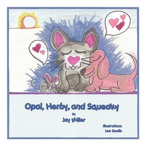 Opal, Herby, and Squeaky by Jay Miller