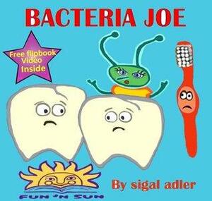 Bacteria Joe by Sigal Adler