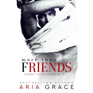 More Than Friends by Aria Grace