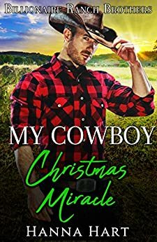 My Cowboy Christmas Miracle by Hanna Hart