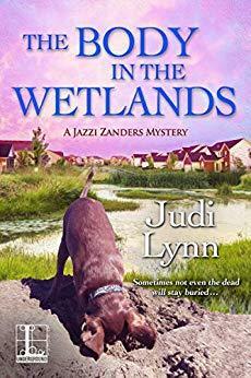 The Body in the Wetlands by Judi Lynn