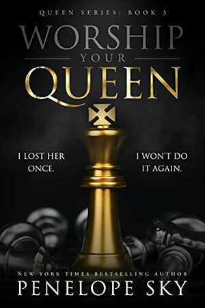 Worship Your Queen by Penelope Sky