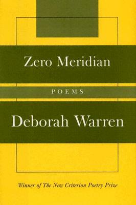 Zero Meridian: Poems by Deborah Warren