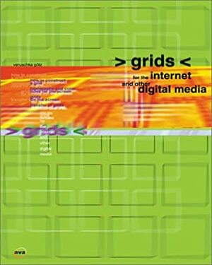 Grids for the Internet and Other Digital Media by Veruschka Götz, William Cheung, Veruschka Gtz