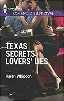 Texas Secrets, Lovers' Lies by Karen Whiddon