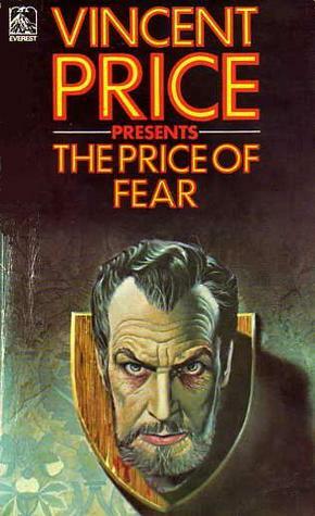 Vincent Price Presents the Price of Fear by Bram Stoker, Alfred McClelland Burrage, William Ingram, Elizabeth Morgan, John Dyas, Vincent Price, Richard Davis, Roald Dahl, René Basilico, Stanley Ellin