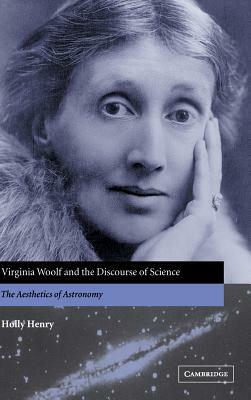 Virginia Woolf and the Discourse of Science by Holly Henry