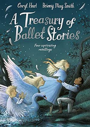 A Treasury of Ballett Stories by Caryl Hart Caryl