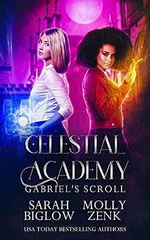 Gabriel's Scroll by Sarah Biglow and Molly Zenk