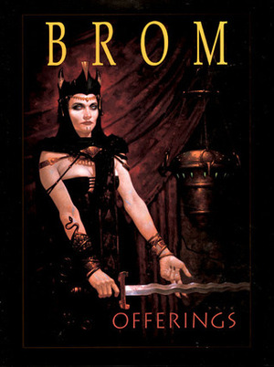 Offerings by Brom