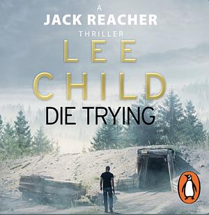 Die Trying by Lee Child