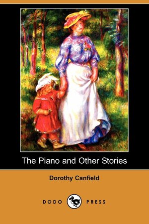 The Piano And Other Stories by Dorothy Canfield Fisher