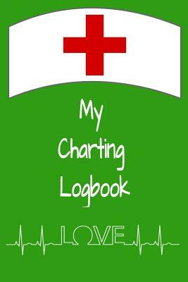 My Charting Logbook: Home Health Nurses record your charting here by T. &. K. Publishing