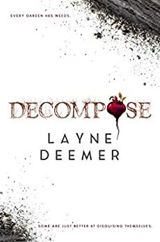 Decompose by Layne Deemer