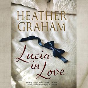 Lucia in Love by Heather Graham