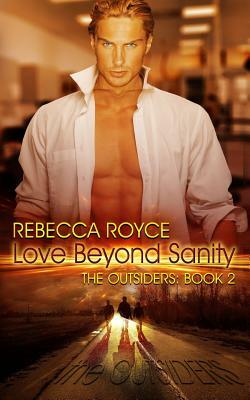 Love Beyond Sanity by Rebecca Royce