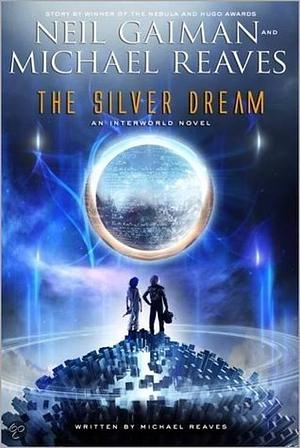 The Silver Dream by Michael Reaves