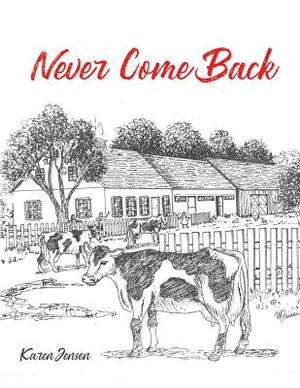 Never Come Back by Karen Jensen