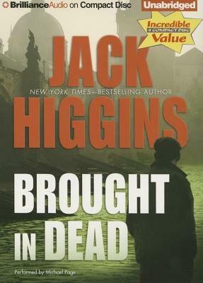 Brought in Dead by Jack Higgins
