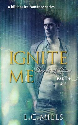 Ignite Me: Shards of Glass, Part One & Two by L. C. Mills