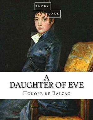 A Daughter of Eve by Honoré de Balzac, Sheba Blake