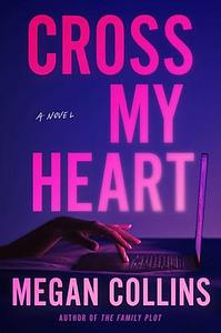 Cross My Heart by Megan Collins