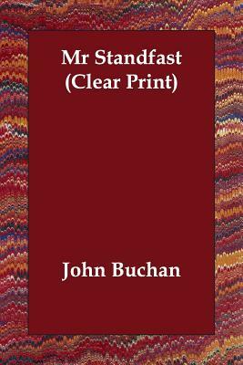 Mr Standfast (Clear Print) by John Buchan