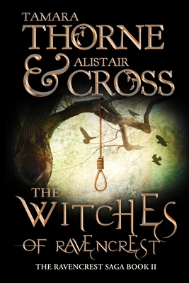 The Witches of Ravencrest: Volume two of The Ravencrest Saga by Tamara Thorne, Alistair Cross
