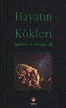 Hayatın Kökleri by Mahlon B. Hoagland