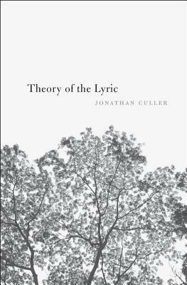 Theory of the Lyric by Jonathan D. Culler
