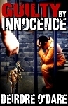 Guilty by Innocence by Deirdre O'Dare