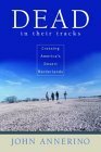Dead in Their Tracks: Crossing America's Desert Borderlands by John Annerino