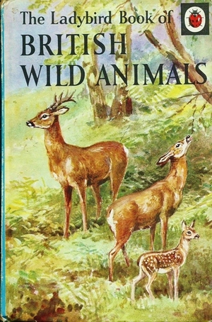 British Wild Animals by Rowland Green, George Cansdale
