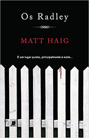 Os Radley by Matt Haig