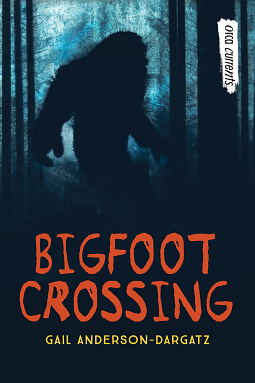 Bigfoot Crossing by Gail Anderson-Dargatz