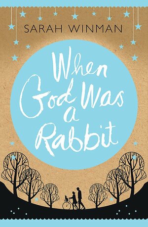 When God was A Rabbit by Sarah Winman