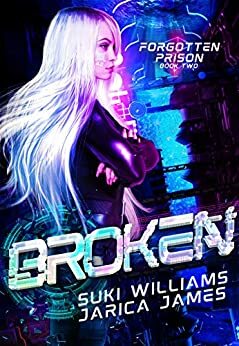 Broken by Jarica James, Suki Williams