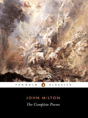 The Complete Poems by John Milton, John Leonard
