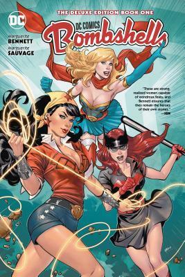 DC Bombshells: The Deluxe Edition Book One by Ming Doyle, Mirka Andolfo, Marguerite Bennett, Laura Braga, Marguerite Sauvage, Bilquis Evely