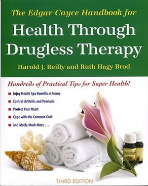 The Edgar Cayce Handbook for Health Through Drugless Therapy by Harold J. Reilly