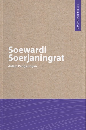 Soewardi Soerjaningrat dalam Pengasingan by Irna H.N. Hadi Soewito