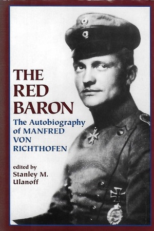 The Red Baron Manfred Frieherr Von Richthofe by Manfred Von richthoven, Manfred von Richthofen