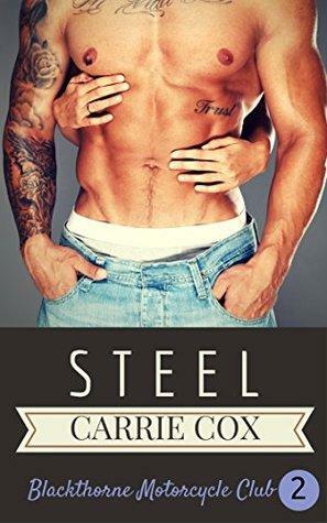 Steel 2: Blackthorne MC #2 by Carrie Cox