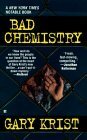 Bad Chemistry by Gary Krist